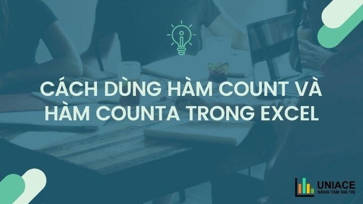 Cách dùng hàm Count và hàm Counta trong excel