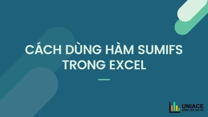 Cách dùng hàm sumifs trong excel