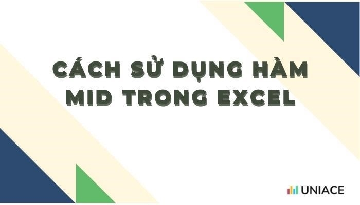 Cách sử dụng hàm mid trong excel như thế nào