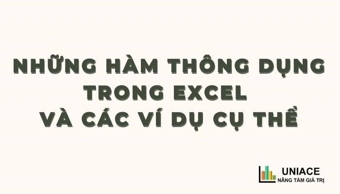 Những hàm thông dụng trong excel và các ví dụ cụ thể